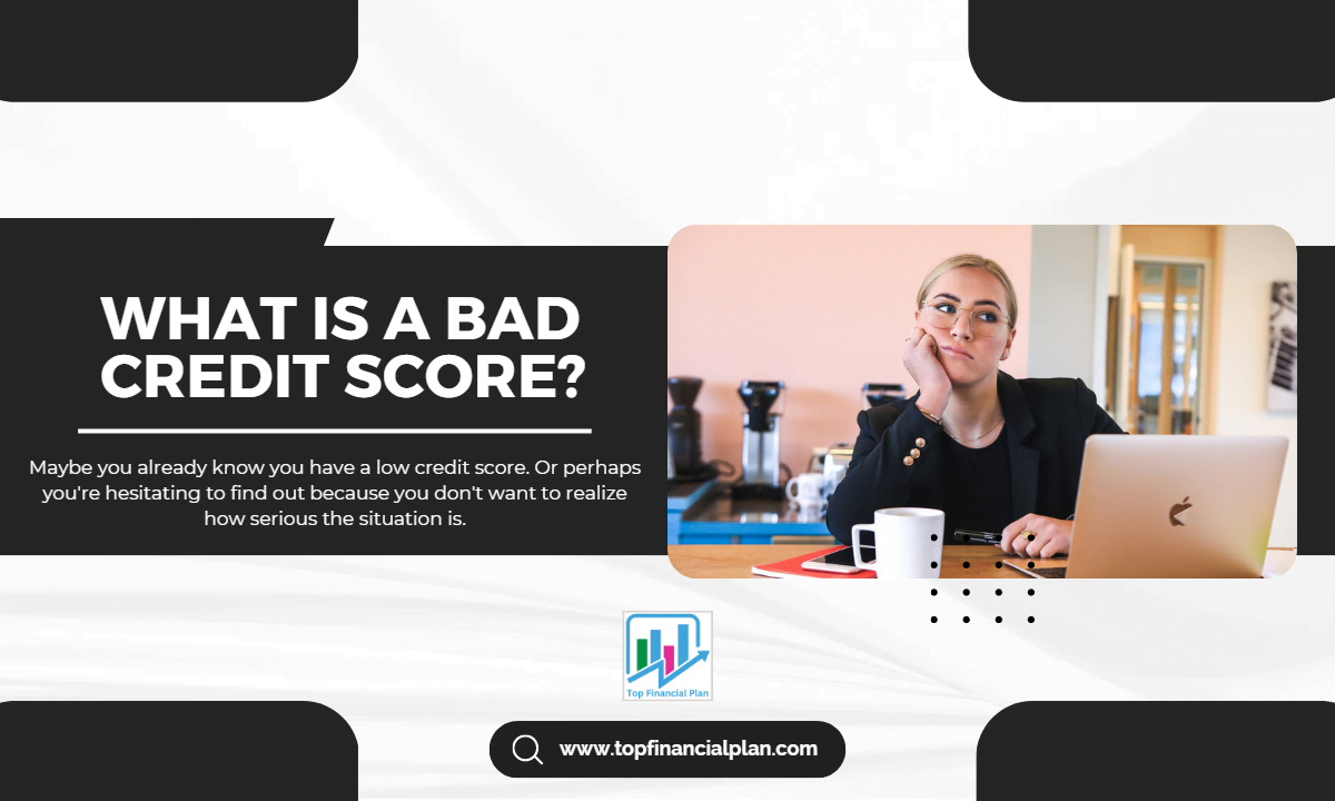 What-Is-a-Bad-Credit-Score?