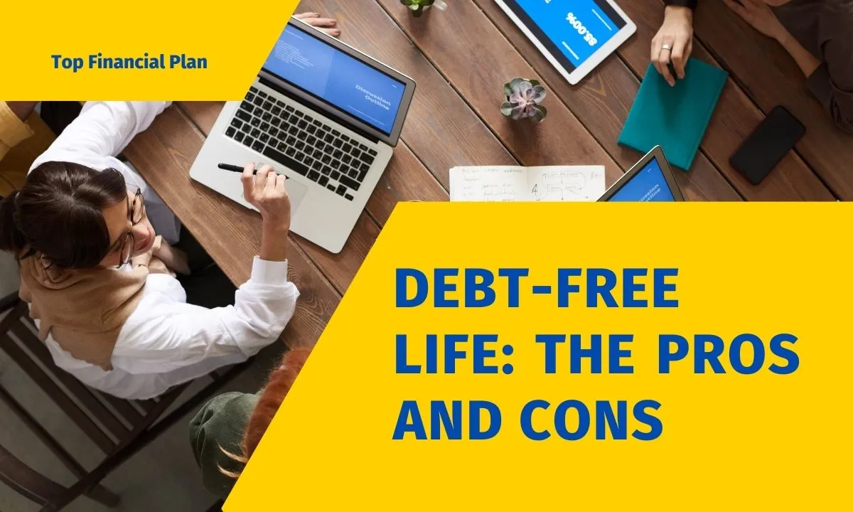 Debt-Free Life The Pros and Cons