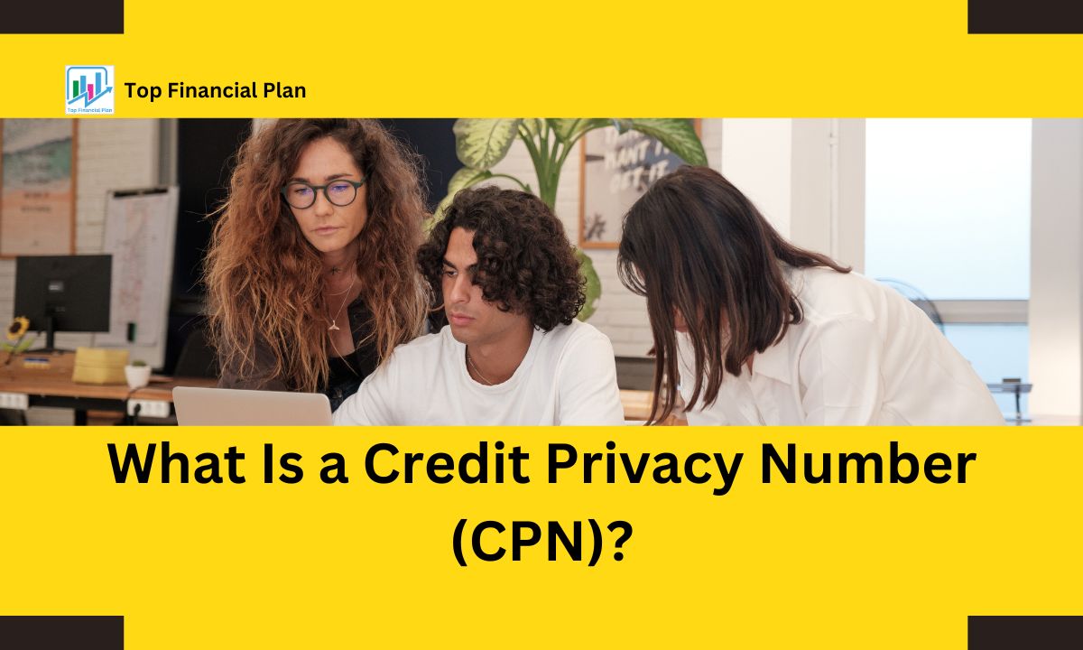 What Is a Credit Privacy Number (CPN)?